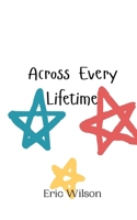 Across Every Lifetime 991694637X Book Cover