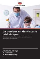 La douleur en dentisterie pédiatrique (French Edition) 3330199202 Book Cover