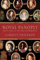 Royal Panoply: Brief Lives of the English Monarchs 1582880425 Book Cover