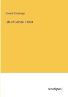 Life of Colonel Talbot 3382308649 Book Cover