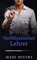 Verführerischer Lehrer: Referendarin/Bester Freund des Vaters - Altersunterschied-Liebesroman (Dominierende Begierden) (German Edition) 9334309849 Book Cover