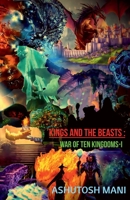 Kings and the Beasts: War of Ten Kingdoms (Part-1) 1980389721 Book Cover