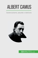 Albert Camus: Esistenzialismo, assurdo e ribellione 2808609701 Book Cover