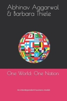 One World: One Nation: An interdependent business model B084DG18ST Book Cover