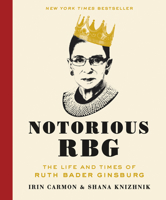 Notorious RBG: The Life and Times of Ruth Bader Ginsburg Book Cover