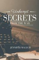 Unkempt Secrets from the War 1544257651 Book Cover
