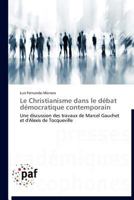 Le Christianisme Dans Le Da(c)Bat Da(c)Mocratique Contemporain 3838188187 Book Cover