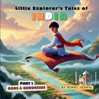 Little Explorer's Tales of India: Part 1 - Gods & Goddesses 3982699703 Book Cover