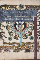 Moondance Ceremony: And Other Rites of Initiation B0CSZ1N3PL Book Cover