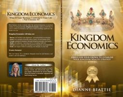 Kingdom Economics: Jewels For Your Crown to Establish Your Kingdom Wealth Strategy B0GM647MCG Book Cover