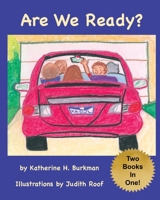 Are We Ready? / Are We There Yet?: Two Books In One! B0CG8CW1W6 Book Cover