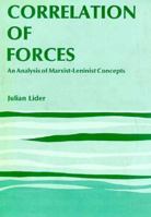 Correlation of Forces: An Analysis of Marxist-Leninist Concepts 0312170041 Book Cover