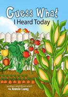 Guess What I Heard Today 1099458080 Book Cover