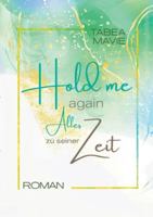 Alles zu seiner Zeit: Hold me again 3695116641 Book Cover