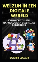 Welzijn in een digitale wereld: Evenwicht tussen technologie en geestelijke gezondheid B0CFCK3F2W Book Cover