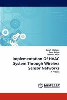 Implementation Of HVAC System Through Wireless Sensor Networks: A Project 3844334475 Book Cover