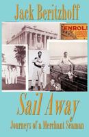 Sail Away: Journeys of a Merchant Seaman B0BZGN8DTP Book Cover