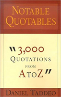 Notable Quotables: 3,000 Quotations from A to Z 1591852161 Book Cover