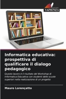 Informatica educativa: prospettiva di qualificare il dialogo pedagogico (Italian Edition) 6209390447 Book Cover