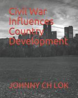 Civil War Influences Country Development 1079022465 Book Cover