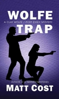 Wolfe Trap: A Clay Wolfe/Port Essex Mystery B0FYQBYQPJ Book Cover
