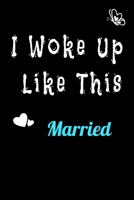 I Woke Up Like This Married Notebook 166186368X Book Cover