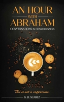 An Hour With Abraham: Conversations In Consciousness B0GFD6H2CT Book Cover
