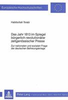 Das Jahr 1813 Im Spiegel Buergerlich-Revolutionaerer Zeitgenoessischer Presse: Zur Nationalen Und Sozialen Frage Der Deutschen Befreiungskriege 3820453113 Book Cover