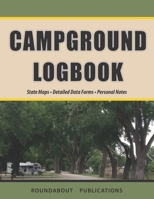 Campground Logbook: State Maps, Detailed Data Forms, Personal Notes 1885464746 Book Cover