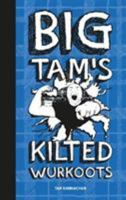 Big Tam's Kilted Wurkoots 1916491510 Book Cover