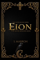 Eion: The Mind Bound Son (Fated Blood Series) B0GZVT43CS Book Cover