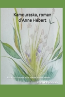 Kamouraska, roman d'Anne Hébert: Essai sur l'oeuvre et le roman d'Anne Hébert B08MSLX5FS Book Cover