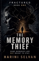 The Memory thief: Book One (Fractured) B0GZ5811CZ Book Cover