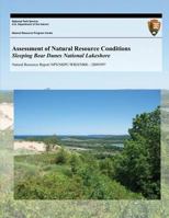 Assessment of Natural Resource Conditions Sleeping Bear Dunes National Lakeshore 1493705032 Book Cover