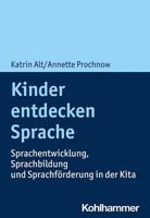 Kinder Entdecken Sprache: Sprachentwicklung, Sprachbildung Und Sprachforderung in Der Kita (German Edition) 317039830X Book Cover