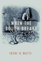 When the Bough Breaks 0887768210 Book Cover