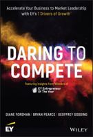 Daring to Compete: Accelerate Your Business to Market Leadership with Ey's 7 Drivers of Growth 1119546761 Book Cover