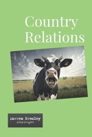 Country Relations (The Quirky Chronicles series for one-act play festivals) B0CMXPD4PH Book Cover