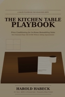 The Kitchen Table Playbook: Price conditioning for in-home sales reps. B0H8ZJ9TYH Book Cover