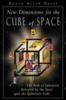 New Dimensions for the Cube of Space: The Path of Initiation Revealed by the Tarot upon the Qabalistic Cube 1578631378 Book Cover