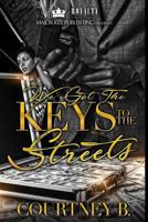 We Got the Keys to the Streets: A Naptown Love Story 1979422524 Book Cover