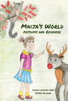 Maija's World- Possums and Reindeer 1541043634 Book Cover