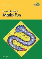 How to Sparkle at Maths Fun (How to sparkle at...) 1897675860 Book Cover