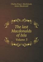 The Last Macdonalds of Isla, Volume 3 5518498659 Book Cover