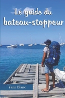 Le guide du bateau-stoppeur B0BZBD9GXJ Book Cover