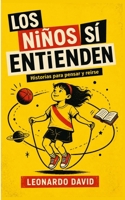 Los niños sí entienden: Historias para pensar y reírse (Spanish Edition) 956084220X Book Cover