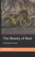 The Beauty of Rest: Contemplative Essays B0BW2ZKNCL Book Cover