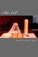 Altar Call: Six Steps to Deeper Life in the Spirit 1489569650 Book Cover