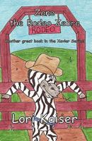 Zane the Rodeo Zebra 0977896870 Book Cover