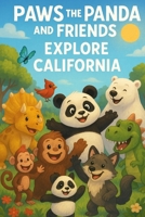 Paws the Panda and Friends: Explore California B0FY54V1QM Book Cover